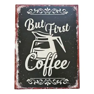 Černá antik nástěnná kovová cedule But Frst Coffee - 25*33cm Ostatní